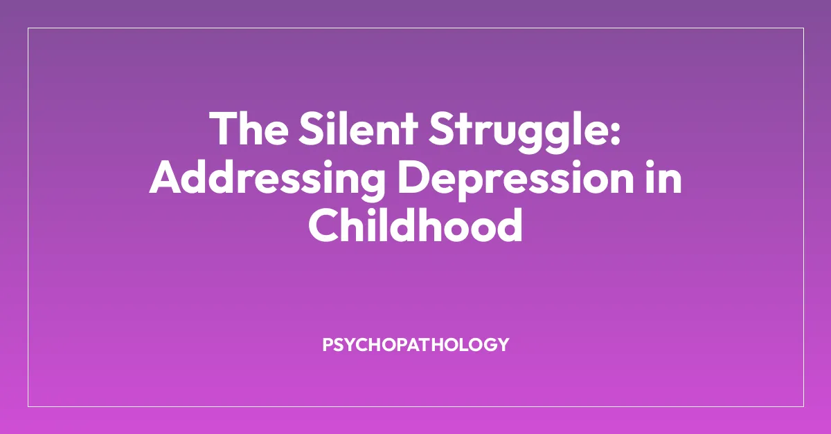 The Silent Struggle: Addressing Depression in Childhood