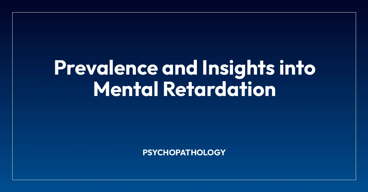 Prevalence and Insights into Mental Retardation